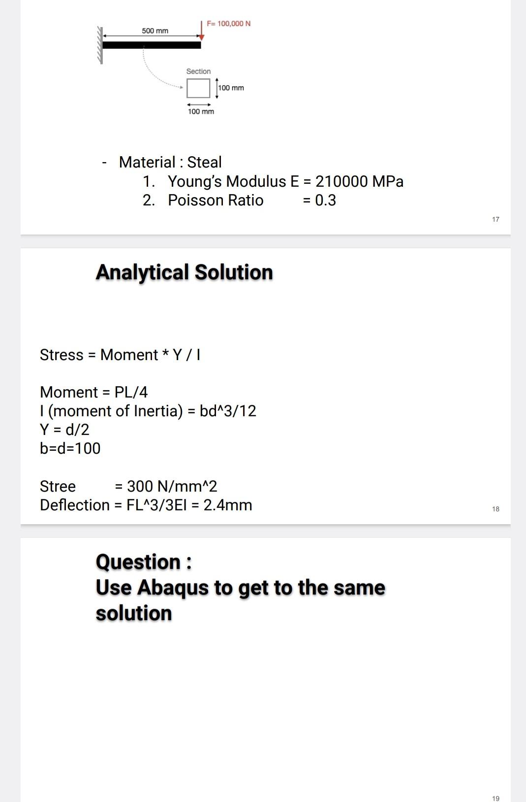 How would I solve this problem in the abaqus software ?