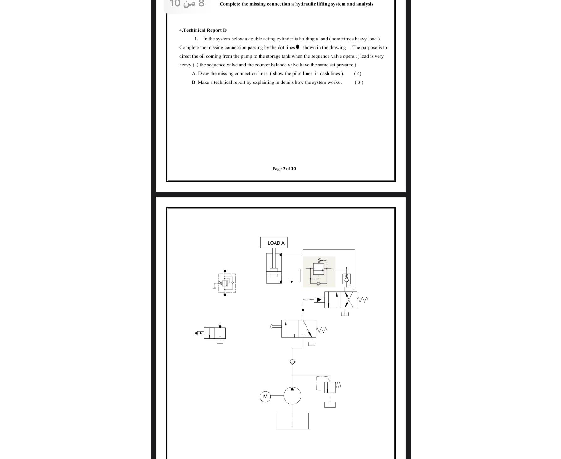  4.Techinical Report D In the system below a double acting cylinder