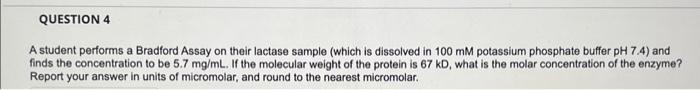  A student performs a Bradford Assay on their lactase sample (which