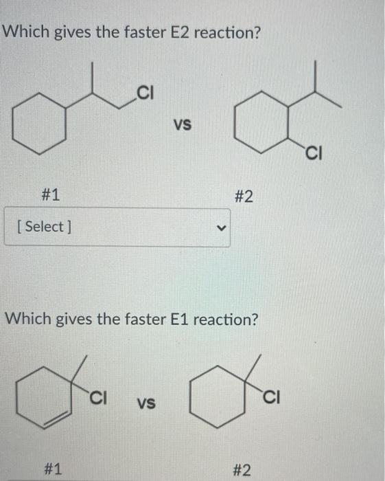 please help will rate!!! Which gives the faster E2 reaction? CI Vs