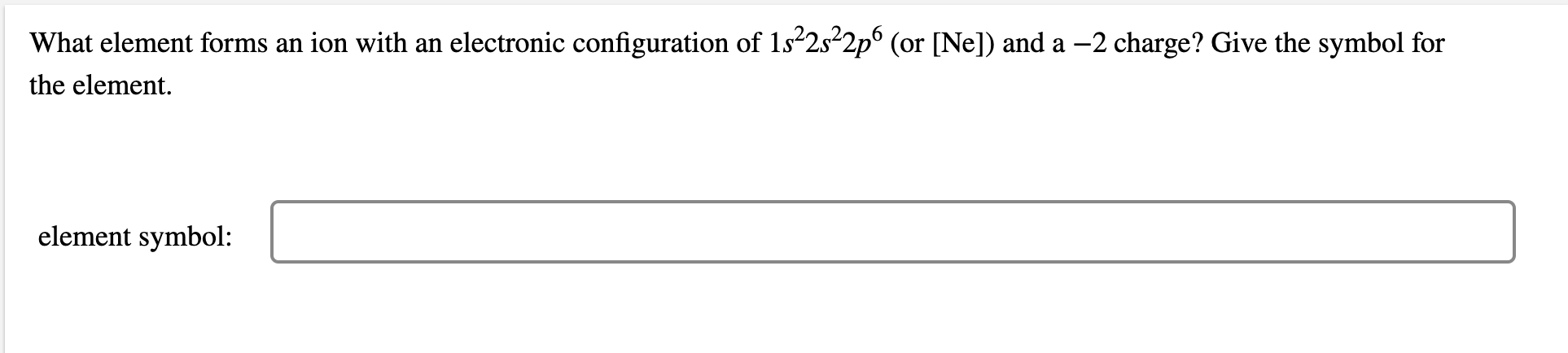 a What element forms an ion with an electronic configuration of
