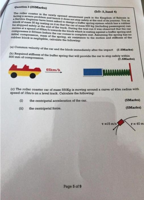  Question 3 (25Marks) (LO: 2,3and 4) The roller coaster in the