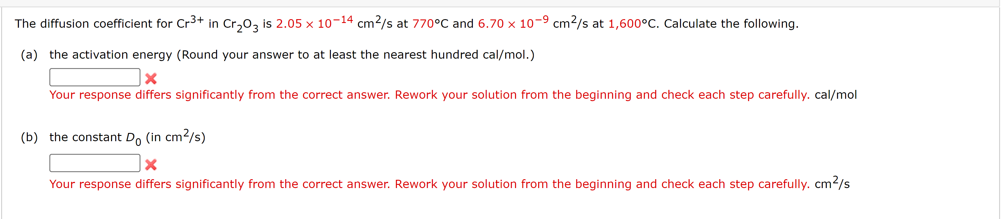  The diffusion coefficient for Cr3+ in Cr2O3 is... 
