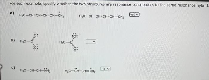 1 For each example, specify whether the two structures are resonance contributors
