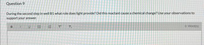  During the second step in well B1 what role does light