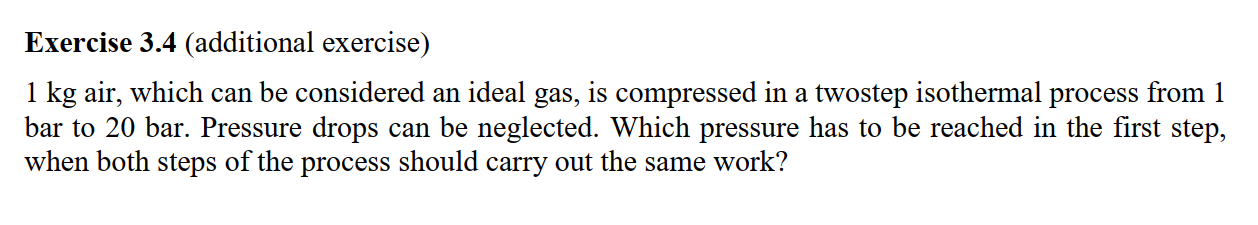  Exercise 3.4(additional exercise) 1kg air, which can be considered an ideal