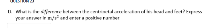 magnitude if the centripetal acceleration on the blood cell? Problem 4 {Passengers
