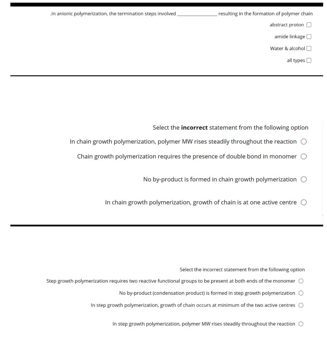  .In anionic polymerization, the termination steps involved resulting in the formation