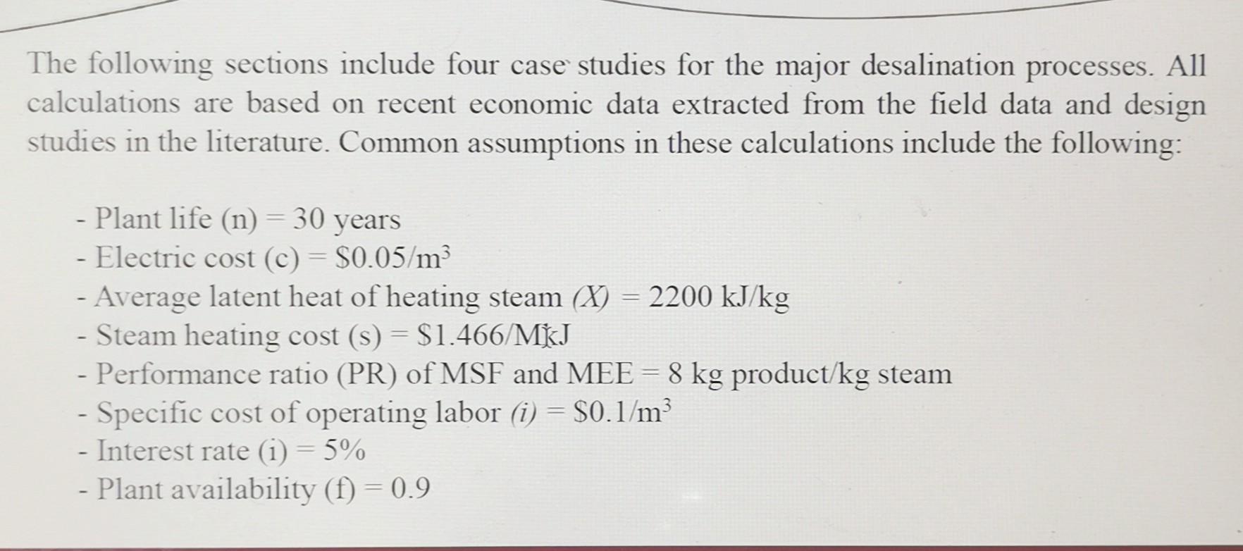 The following sections include four case studies for the major desalination
