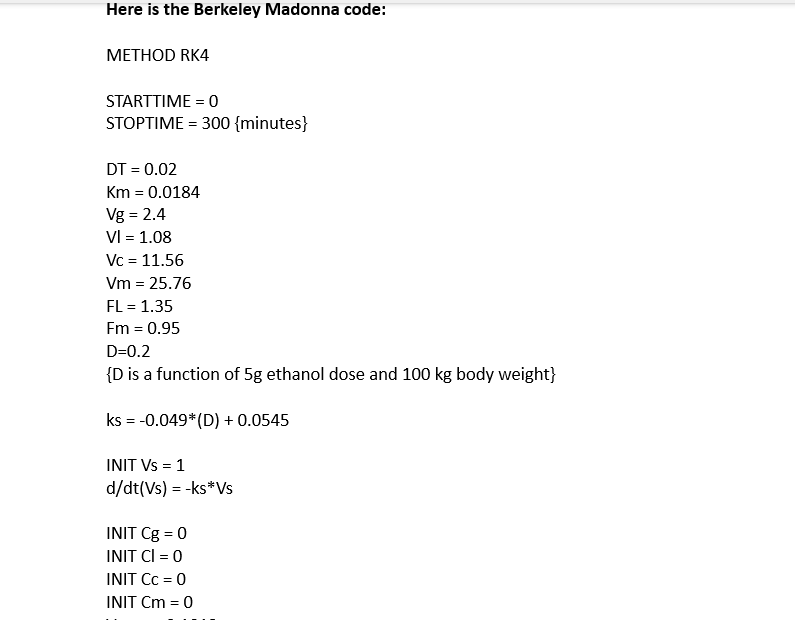 to develop your own Matlab implementation. Use ode45 (RK4 solver). Of note,