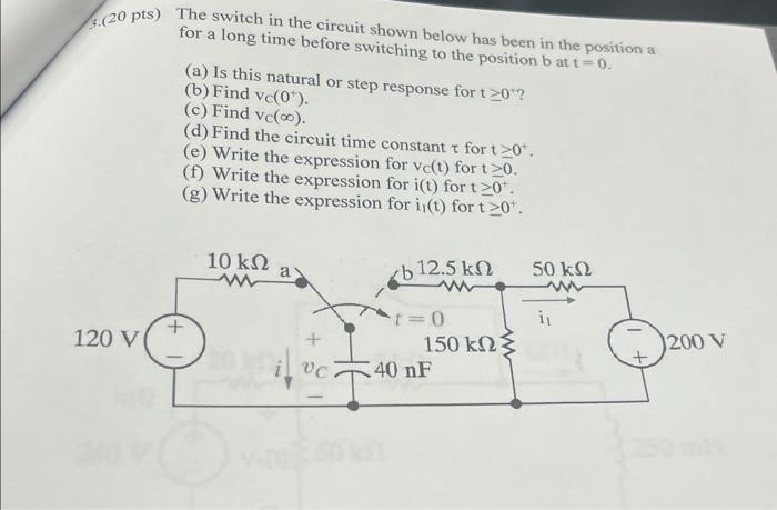  ots) The switch in the circuit shown below has been in