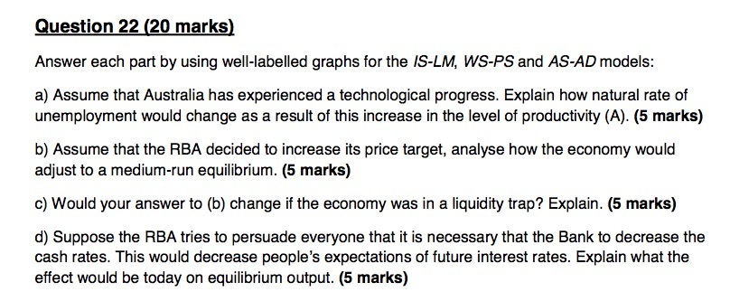  Question 22 [20 marks} Answer each part by using well-labelled graphs