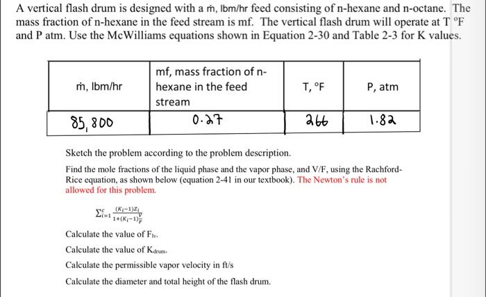  A vertical flash drum is designed with a m, Ibm/hr feed