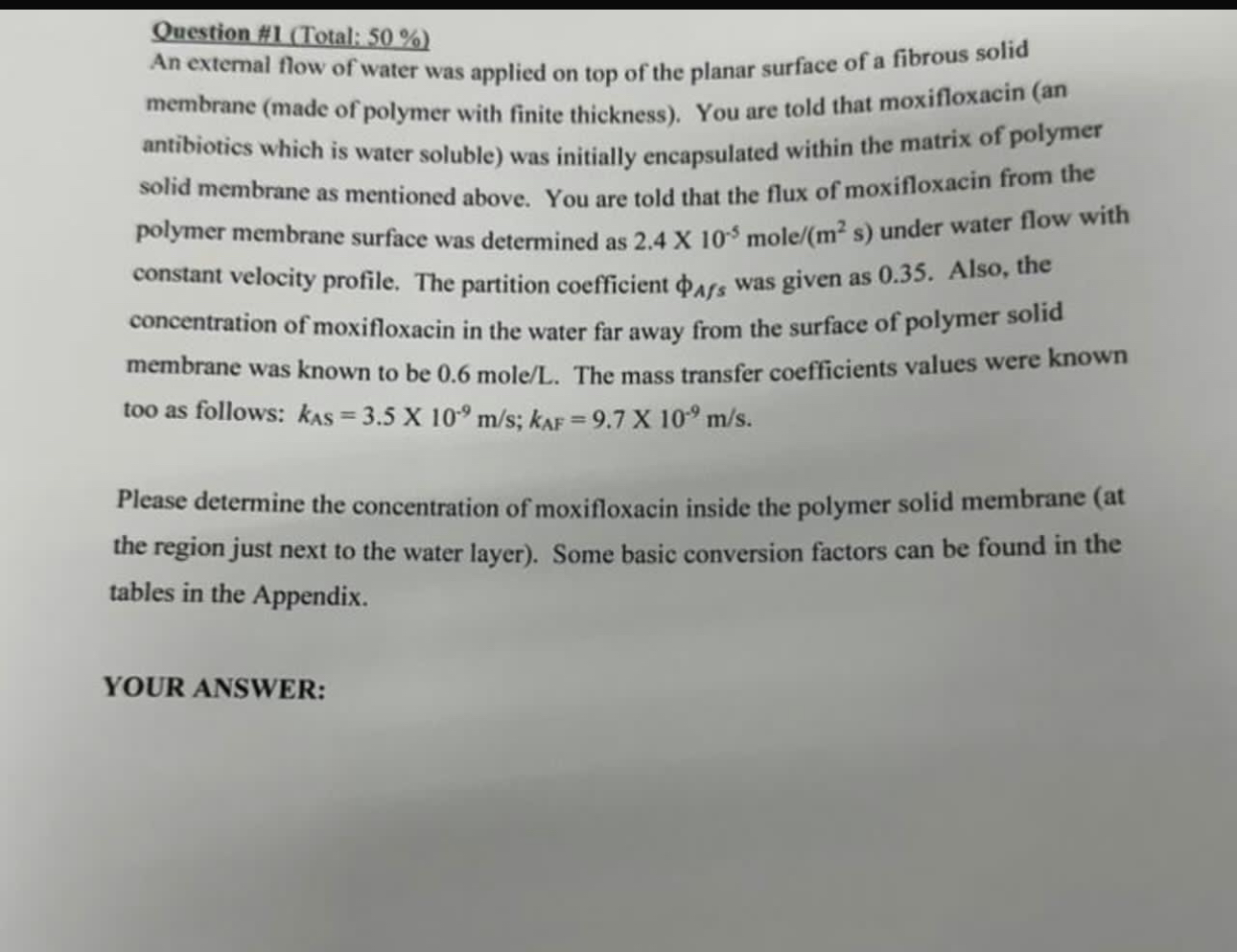  Question #1(Total: 50%) An extemal flow of water was applied on