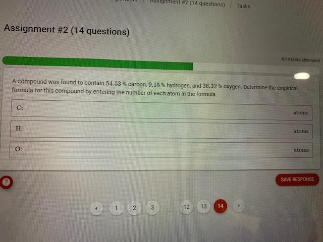  Assignment \#2 (14 questions) A compound was found to contain 54.53%