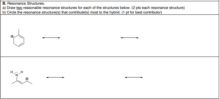 Please circle the best contributor! B. Resonance Structures. a) Draw two reasonable