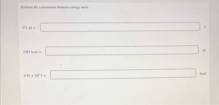 Perform the conversions between energy units. Perform the conversions between energy units.