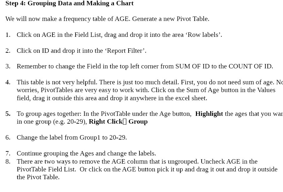 Step 4: Grouping Data and Making a Chart We will now