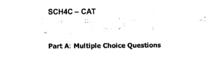  SCH4C - CAT Part A: Multiple Choice Questions 29. The name
