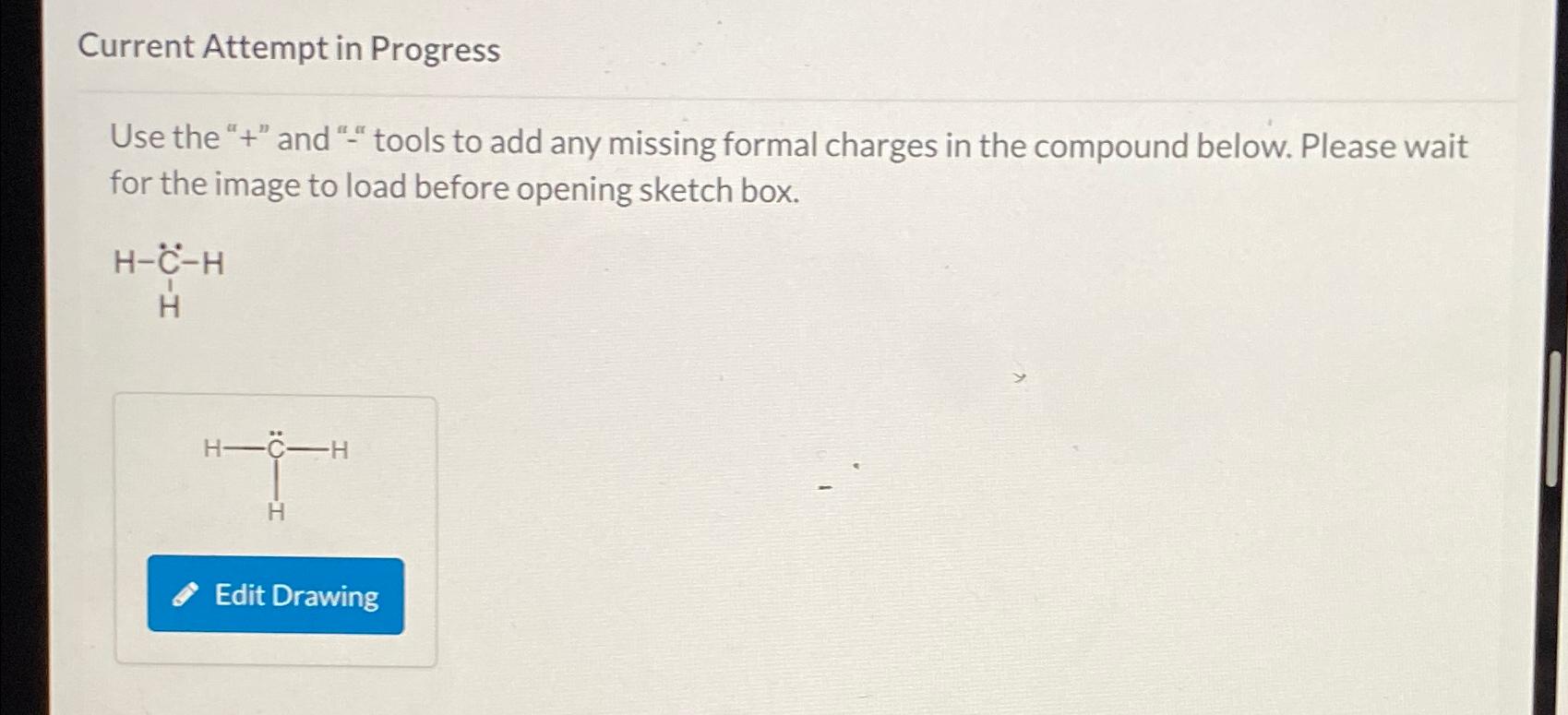  Current Attempt in Progress Use the "+" and "-" tools to