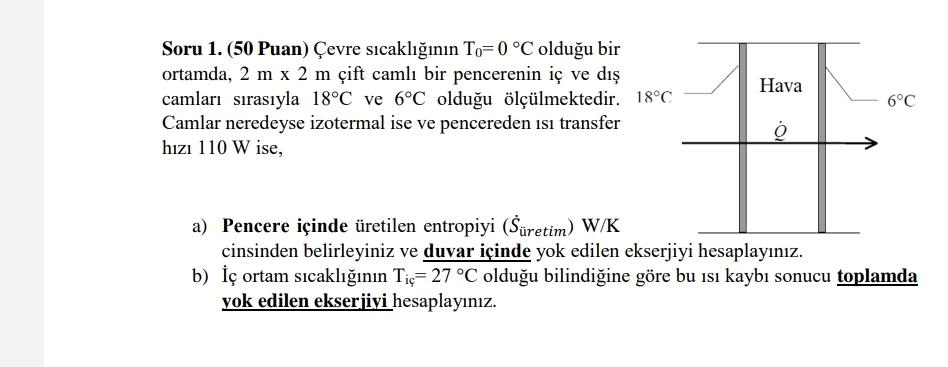 Soru 1.(50 Puan)evre scaklnn T0=0C olduu bir ortamda, 2m2mift caml bir