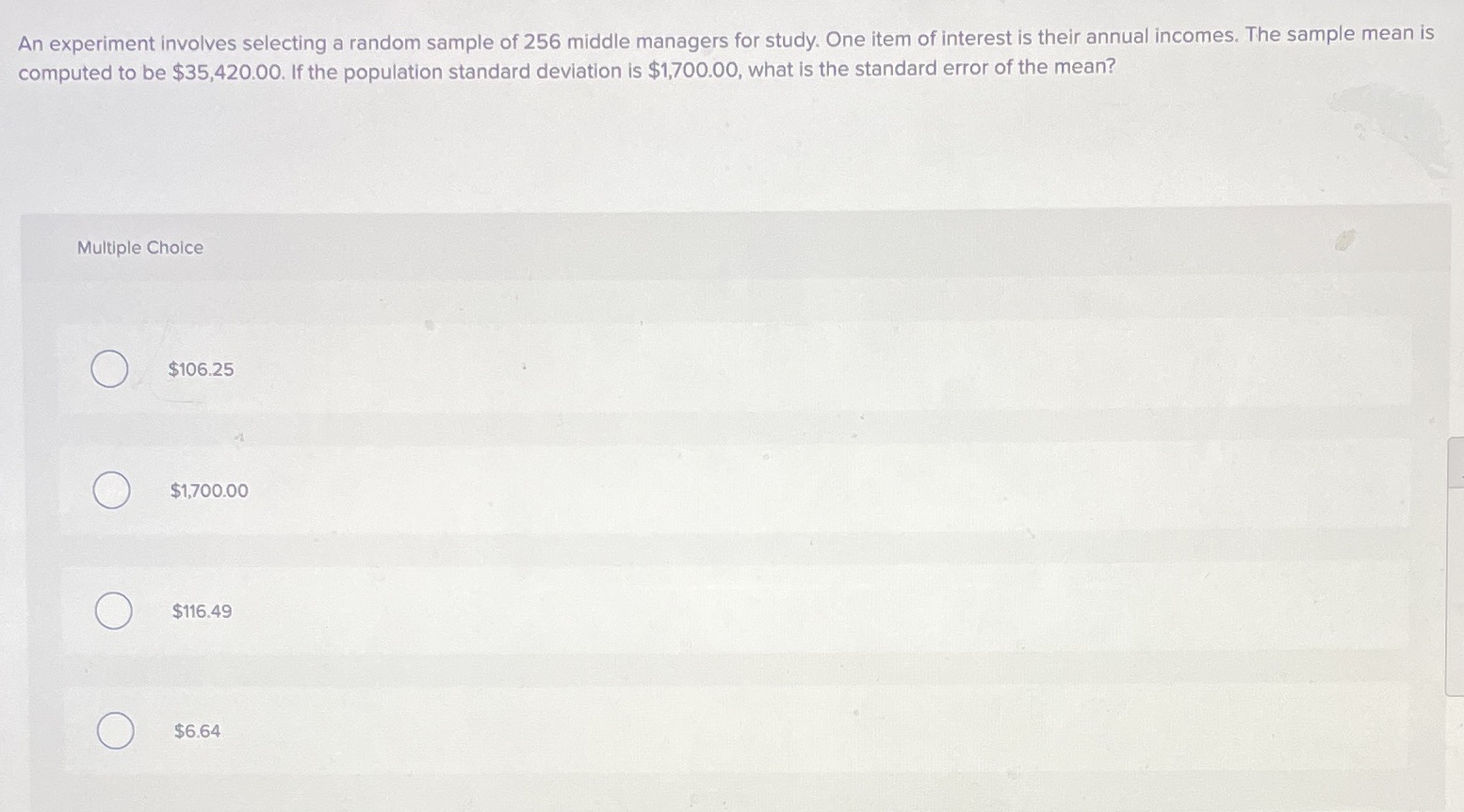  An experiment involves selecting a random sample of 256 middle managers