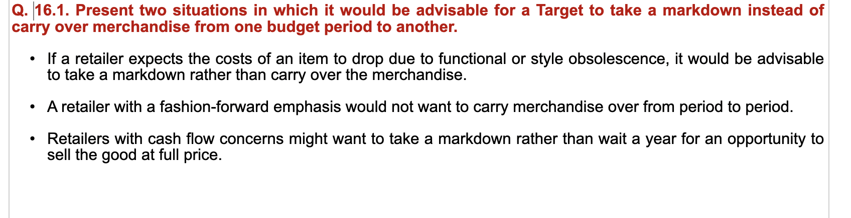 Q. 16.1. Present two situations in which it would be advisable for