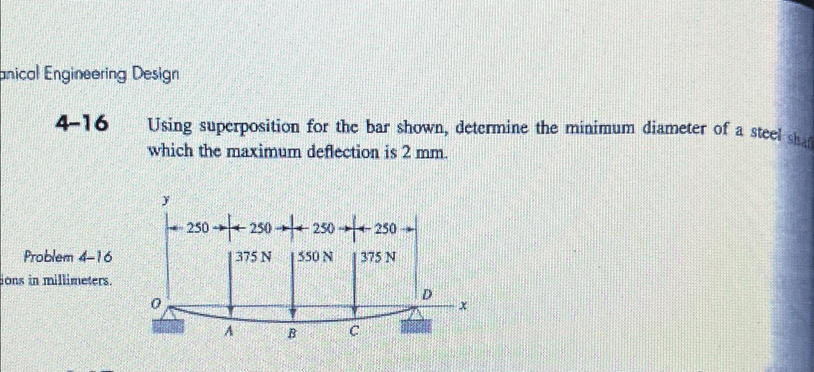  Engineering Design 4-16 Using Castigliano for the bar shown, determine the