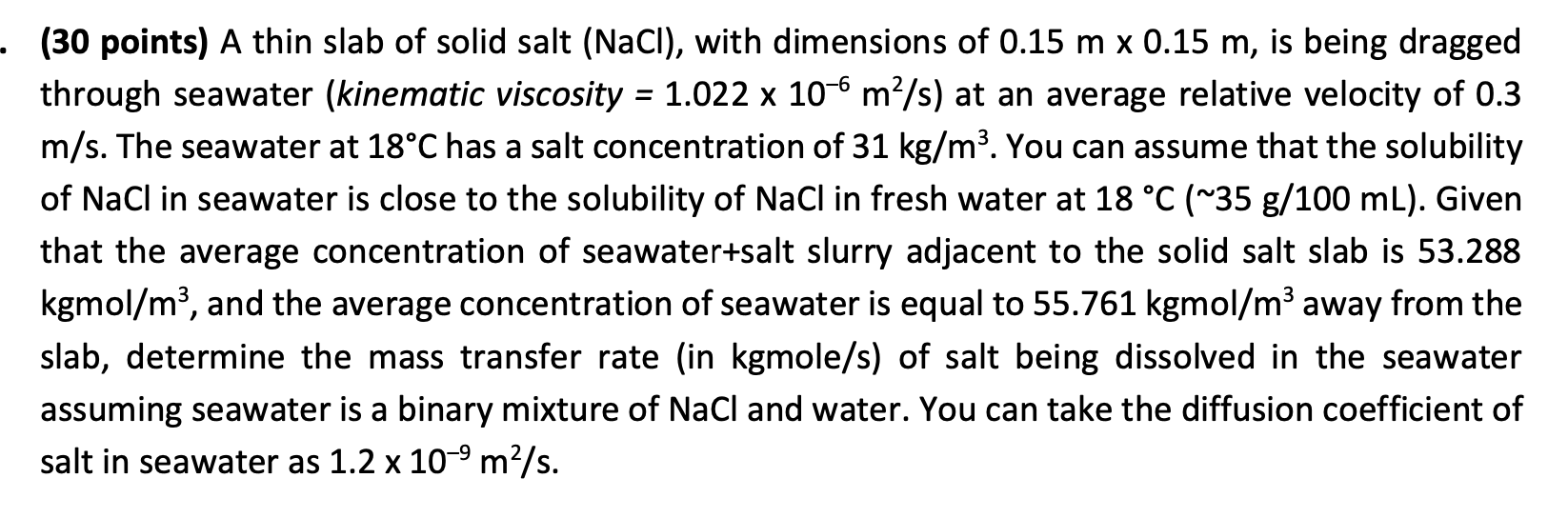  A thin slab of solid salt (NaCl), with dimensions of 0.15m0.15m,