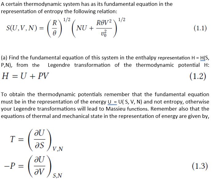 Solve the problem above. Detail mathematically. A certain thermodynamic system has