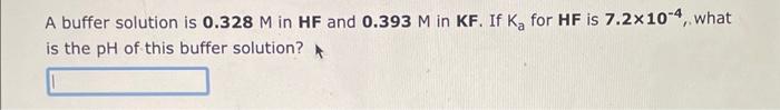 i need help for the three questions A buffer solution is 0.328M