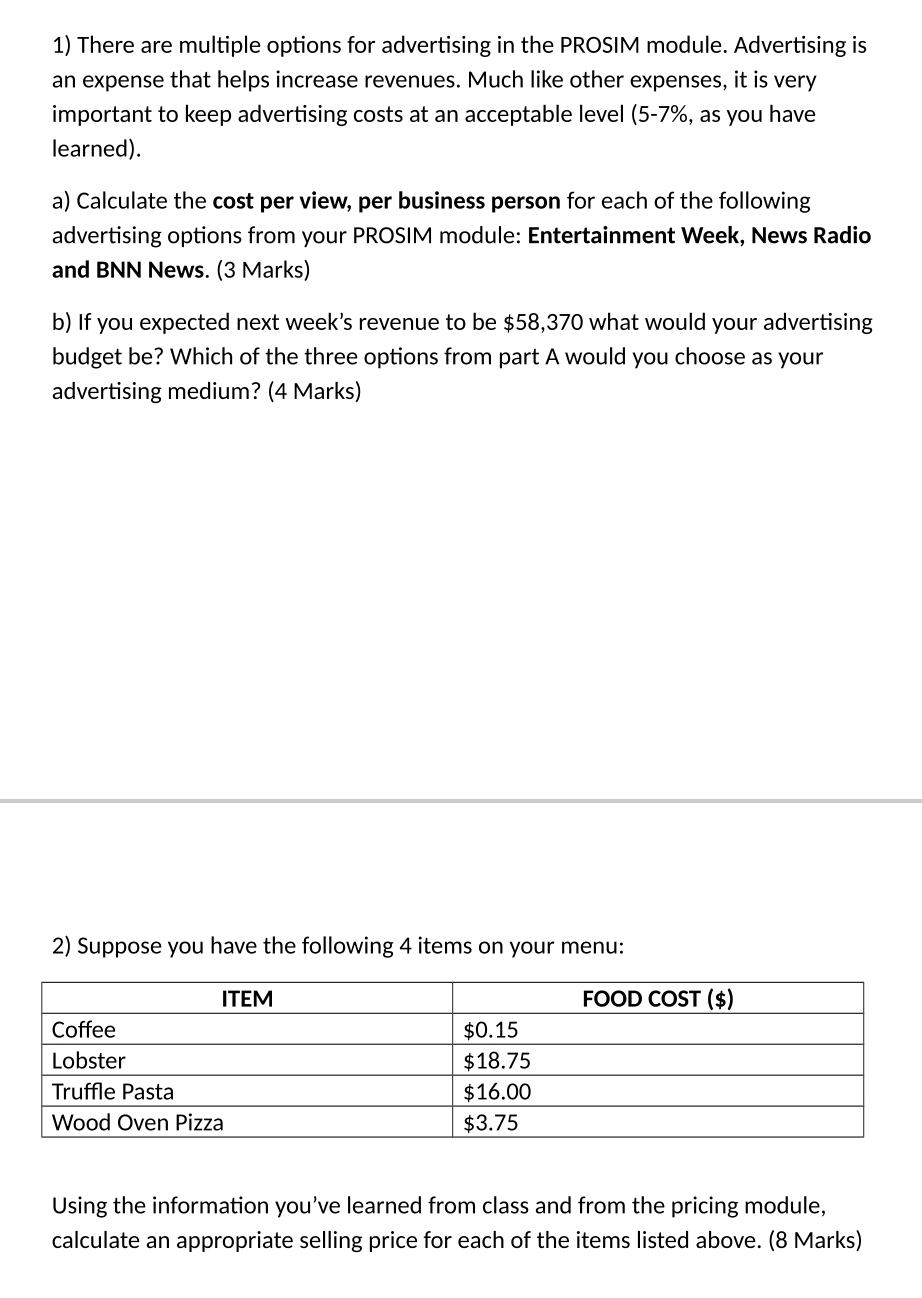 help me to solve 1) There are multiple options for advertising in