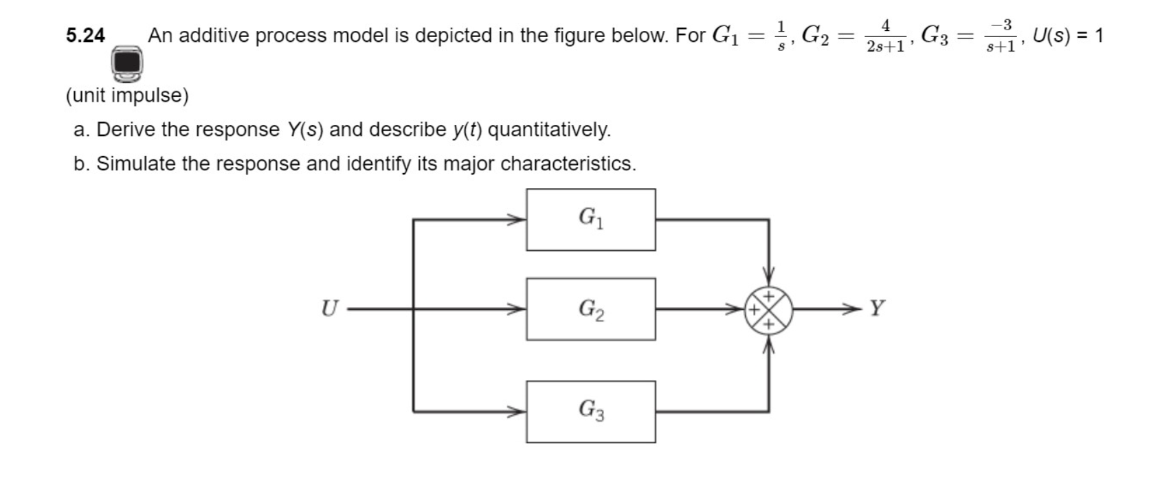 please answer the question showing full steps 5.24 An additive process model