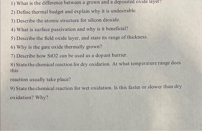  1) What is the difference between a grown and a deposited