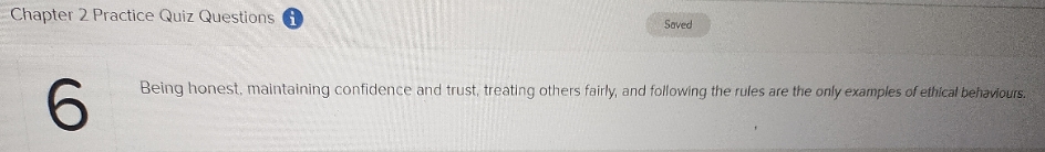 help with this question please Chapter 2 Practice Quiz Questions Saved 6