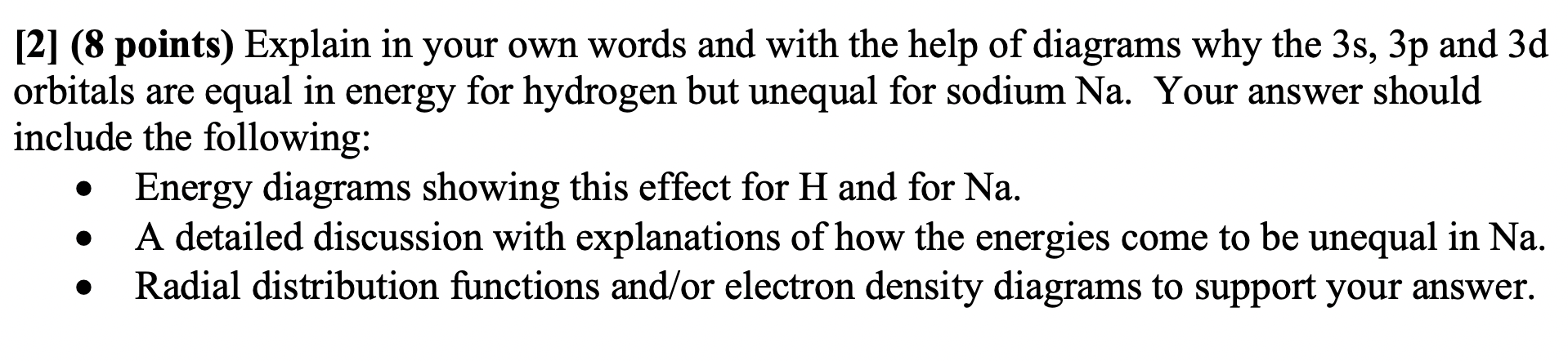  [2] (8 points) Explain in your own words and with the