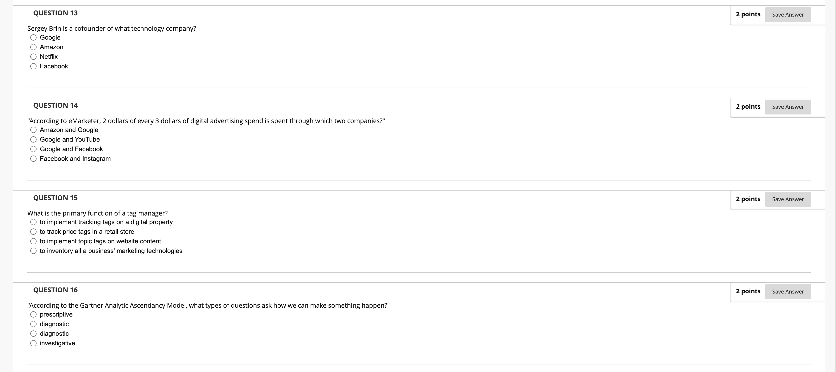 Please see attached questions. QUESTION 13 2 points Save Answer Sergey Brin