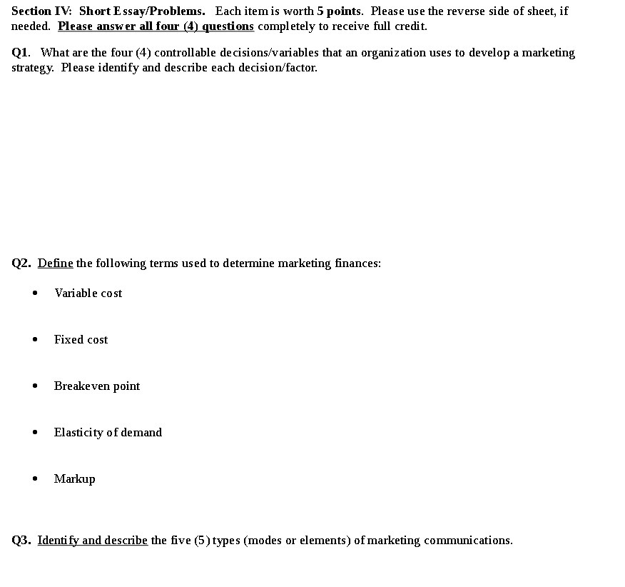  Section IV: Short Essay/Problems. Each item is worth 5 points. Please