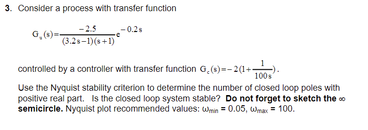  3. Consider a process with transfer function -0.2 s G. ()