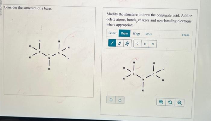  Consider the structure of a base. Modify the structure to draw