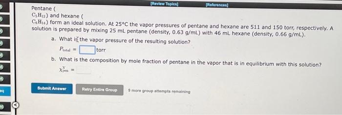  [Review Topical (Reference Pentane CsH2) and hexane CH..) form an ideal