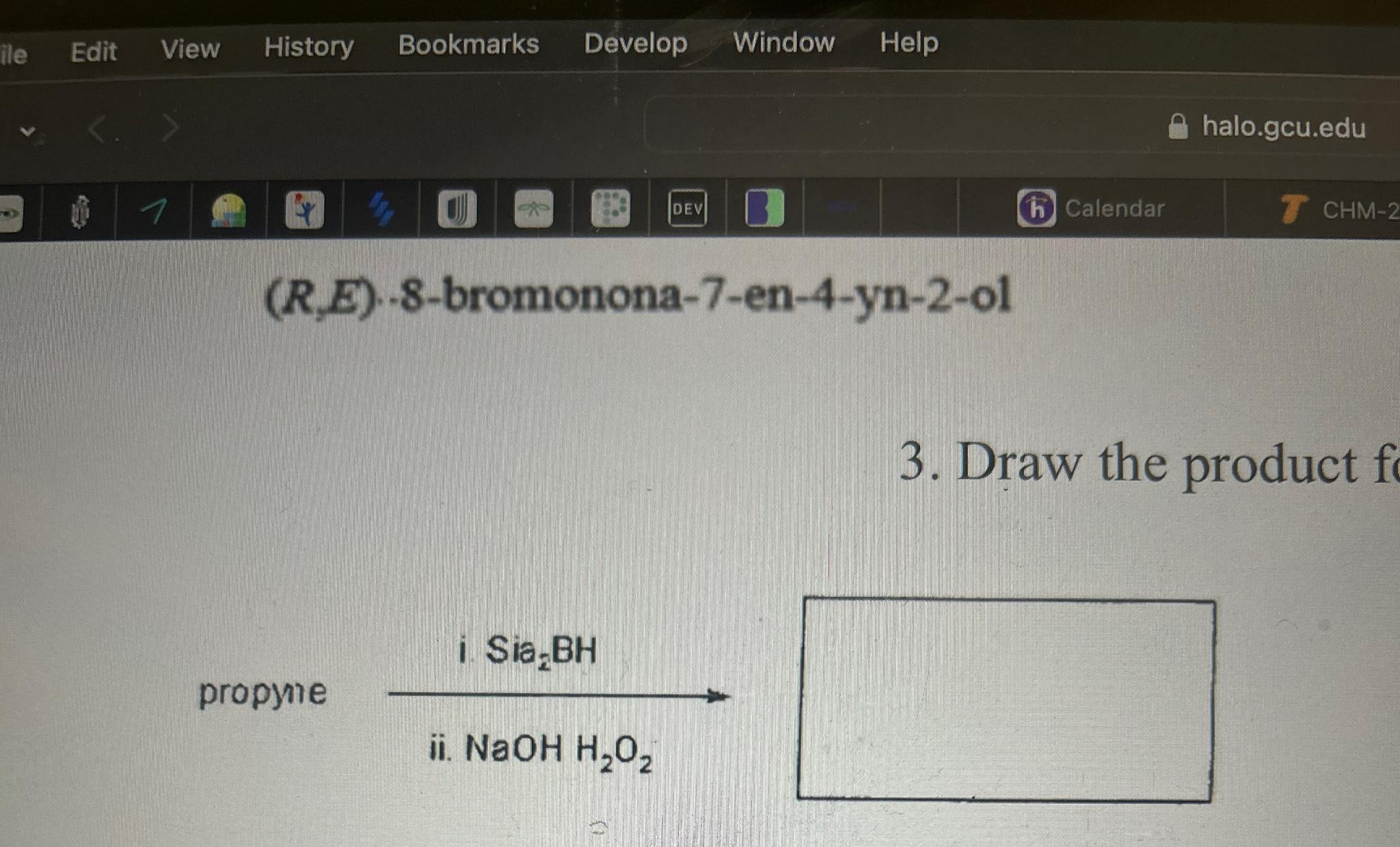  (R,E)-8-bromonona-7-en-4-yn-2-ol Draw the product fi propyne ?ii.NaOHH2O2i.Sia2BH 