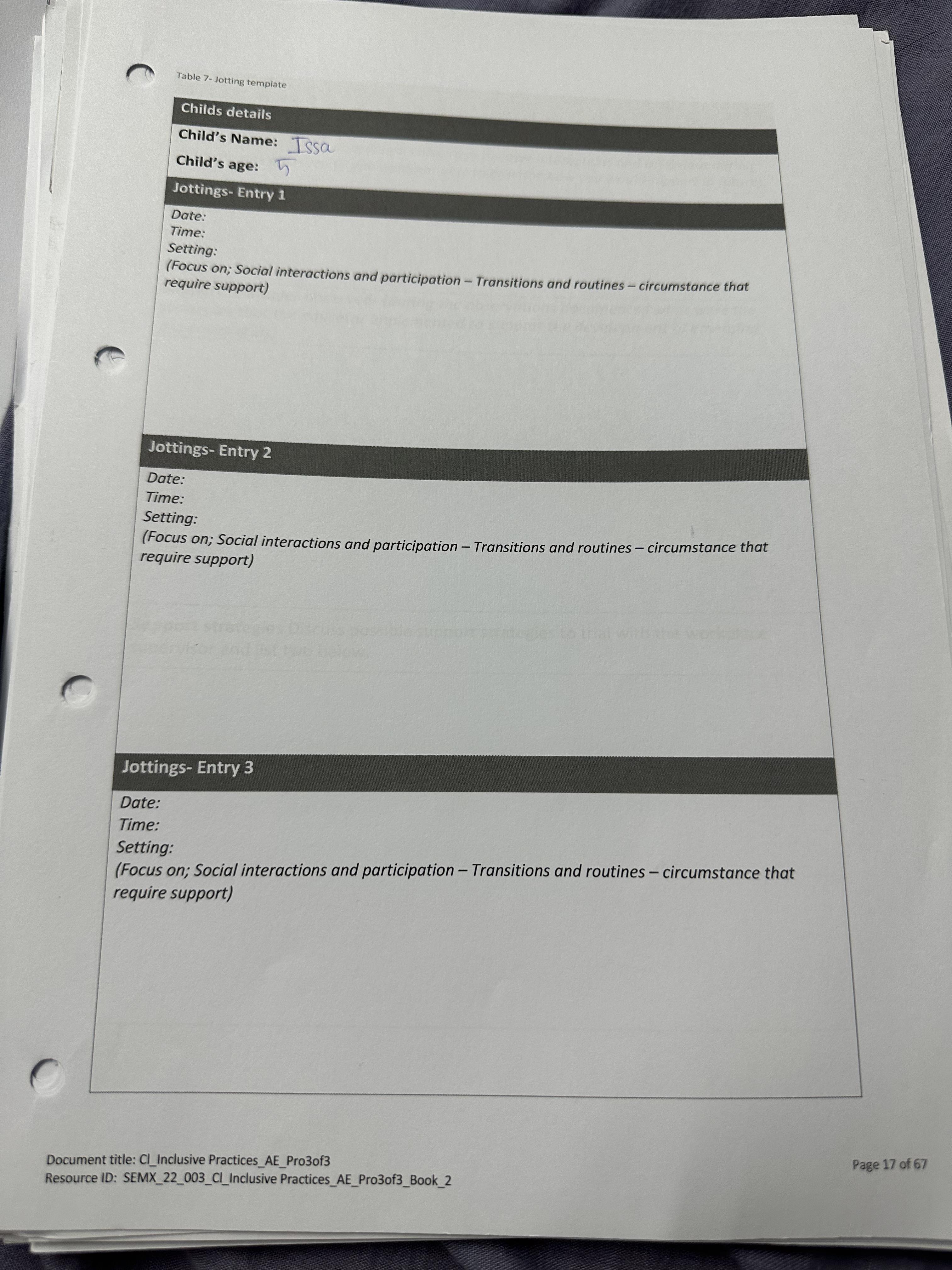 Observer: Date: Possible behaviours identified: Key: A = aggressive P = physical