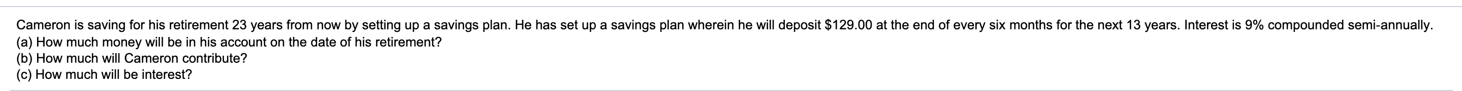 this is the question Cameron is saving for his retirement 23 years