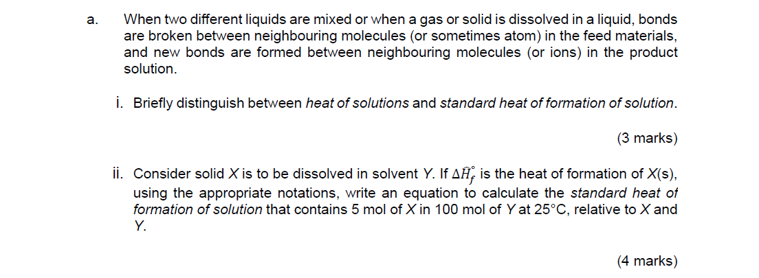  a. When two different liquids are mixed or when a gas