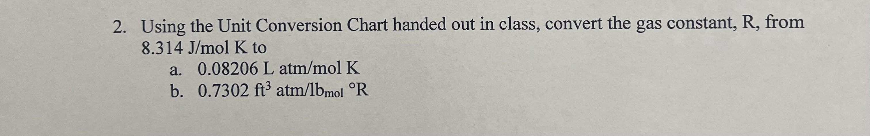  Using the Unit Conversion Chart handed out in class, convert the