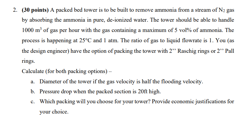 2. (30 points) A packed bed tower is to be built