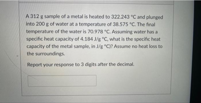 please help with both question A 312g sample of a metal is