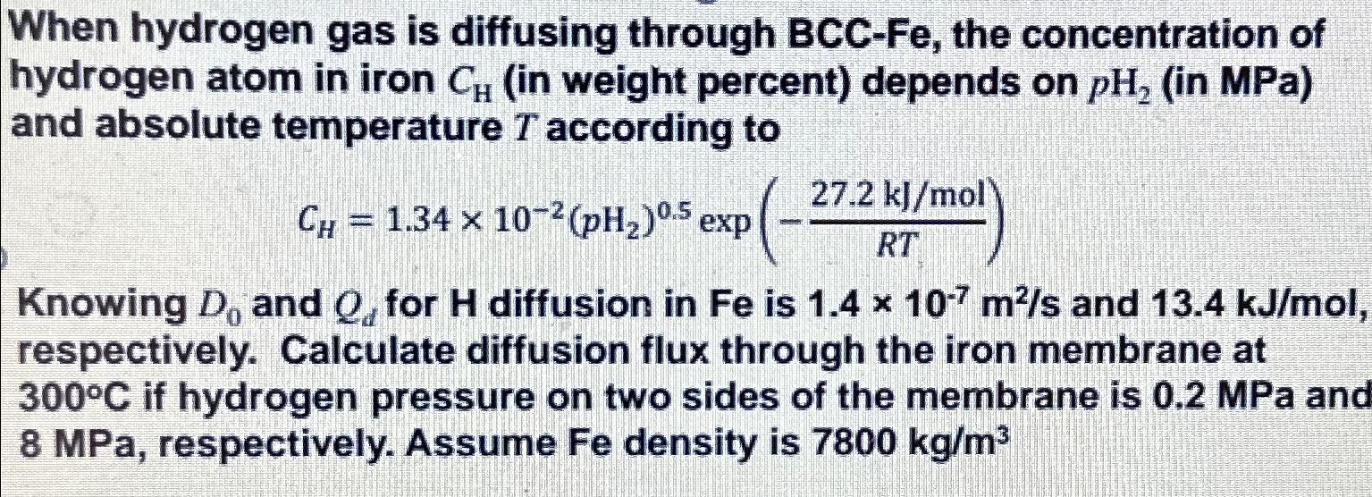 When hydrogen gas is diffusing through BCC-Fe, the concentration of hydrogen