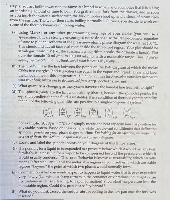 Please use Matlab to make the plot! 2. (30pts) You are boiling